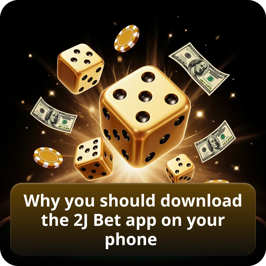 Why you should download the 2J Bet app on your phone