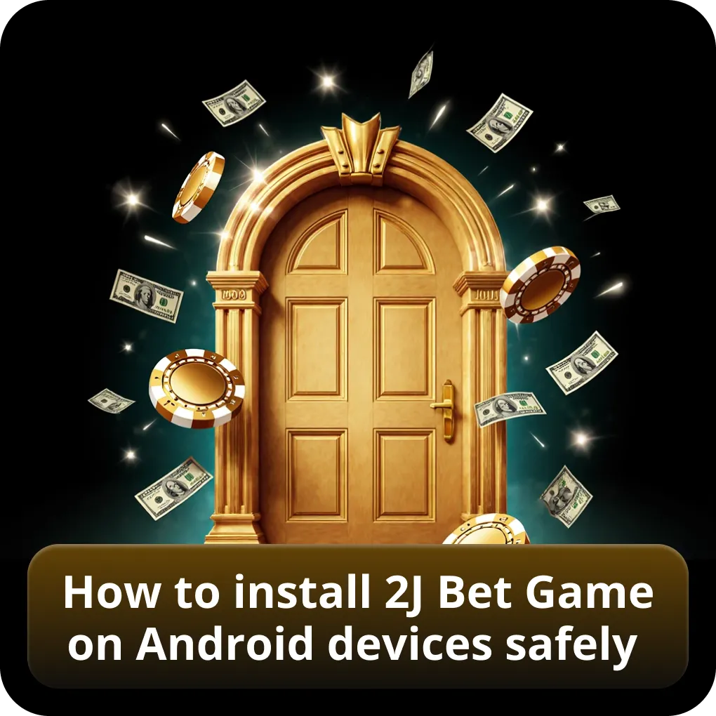 How to install 2J Bet Game on Android devices safely